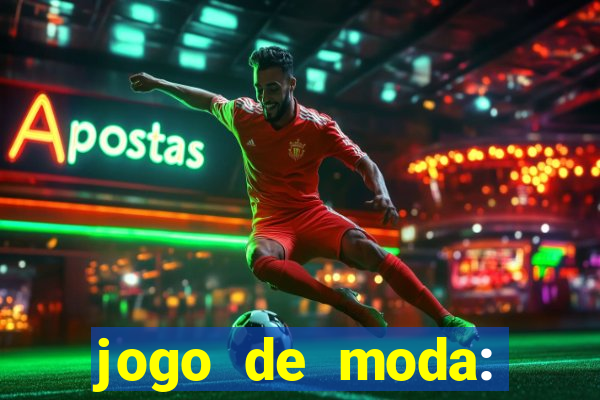 jogo de moda: maquiagem vestir